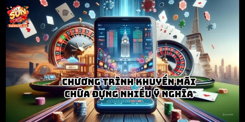 Chương trình khuyến mãi chứa đựng nhiều ý nghĩa