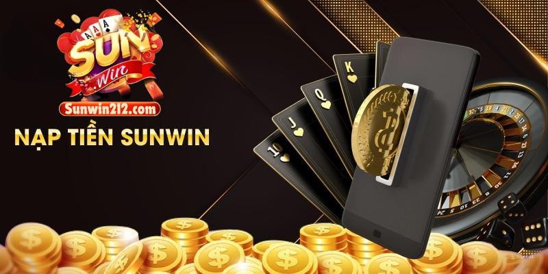 Hướng dẫn nạp tiền sunwin