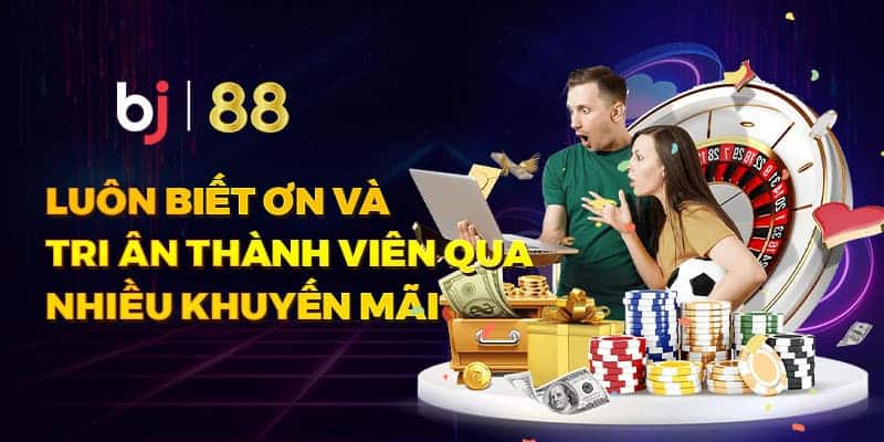 Khuyến mãi BJ 88 cực hot dành cho người chơi